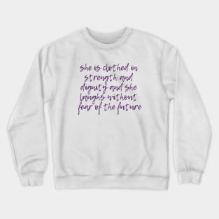 Strength and Dignity Crewneck Sweatshirt